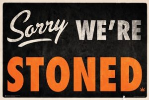 Sorry We're Stoned