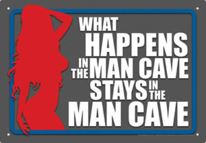 Man Cave What Happens Tin Sign