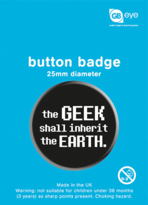 The Geek Shall Inherit Badge Single