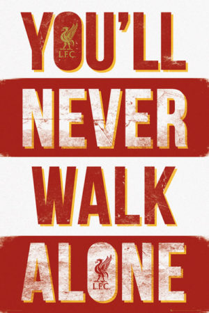 Liverpool You'll Never Walk Alone Poster