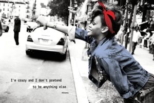 Rihanna I'm Crazy Quote Poster