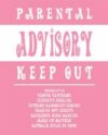 Parental Advisory Keep Out Pink Mini Poster