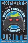 Experts Unite Join the United Federation of Gamers Poster