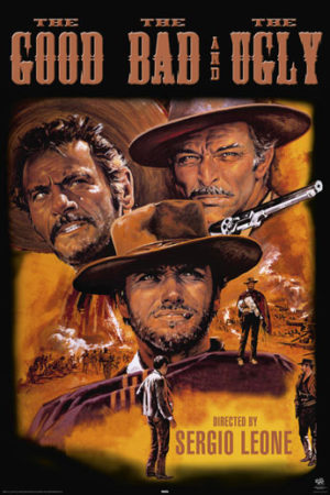 The Good, The Bad and The Ugly Poster