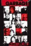Garbage Bleed Like Me Poster