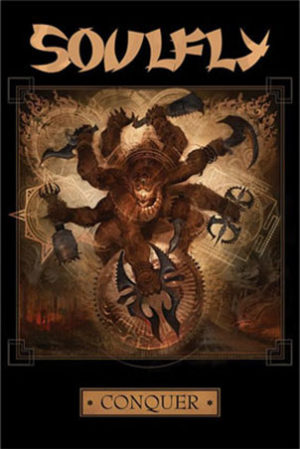 Soulfly Conquer Album Cover Poster