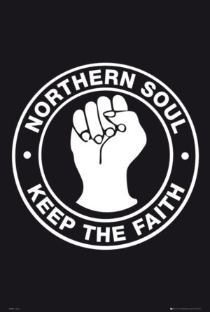 Northern Soul Keep the Faith Poster