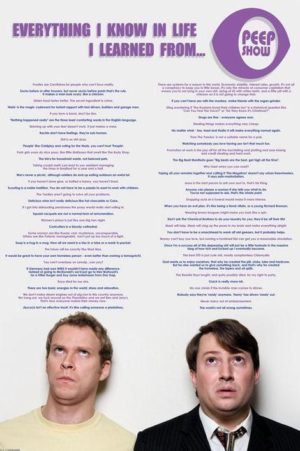 Peep Show Everything I Know In Life Poster