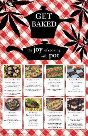 Get Baked The Joy of Cooking with Pot