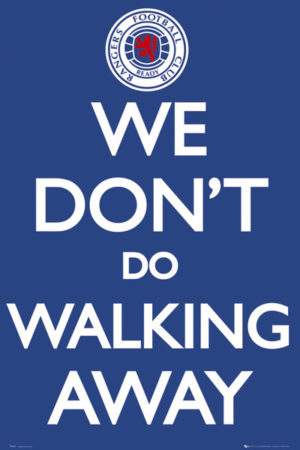 Rangers We Don't Do Walking Away Poster