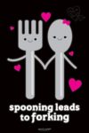 Spooning Leads to Forking