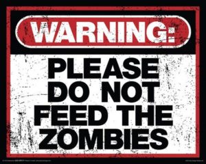 Zombie Warning Please Do Not Feed Mini Poster