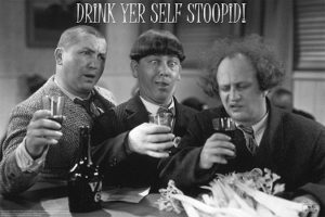 The Three Stooges Drink Yer Self Stoopid Poster