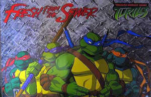 Teenage Mutant Ninja Turtles Fresh From The Sewer Poster