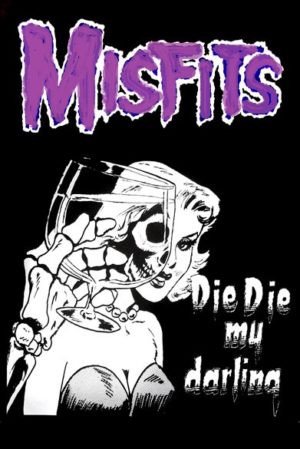 Misfits Die Die My Darling Poster