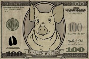 In Bacon We Trust Poster