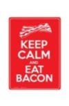 Keep Calm Bacon Tin Sign