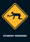 Student Crossing Drunk