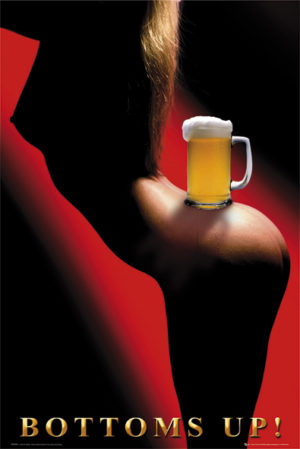 Bottoms Up Poster
