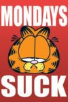 Garfield Mondays Suck Poster