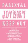 Parental Advisory Keep Out Pink Poster