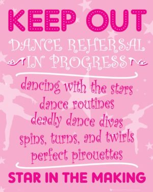 Keep Out Dance Rehearsal Mini Poster