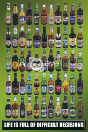 Beer Life Is Full Of Difficult Decisions Poster