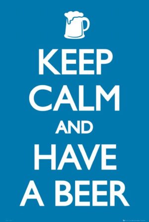 Keep Calm Have a Beer Poster