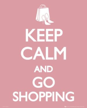 Keep Calm Go Shopping Mini Poster