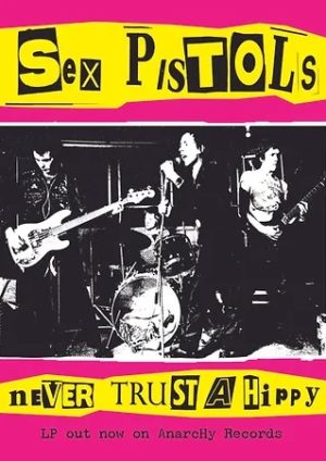 Sex Pistols Never Trust A Hippy A1 Poster