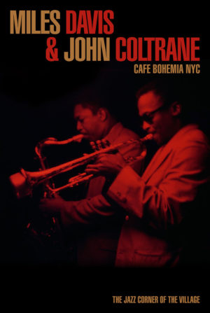 Miles Davis and John Coltrane Café Bohemia NYC Poster