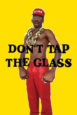 Tyler, the Creator Don't Tap The Glass Album Cover Poster